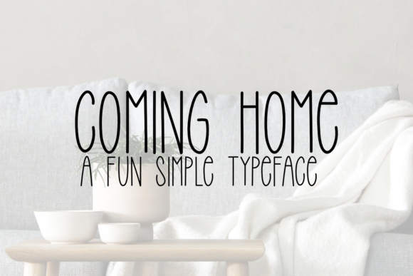 Coming Home: The Simple Sans Serif Font for Modern Branding