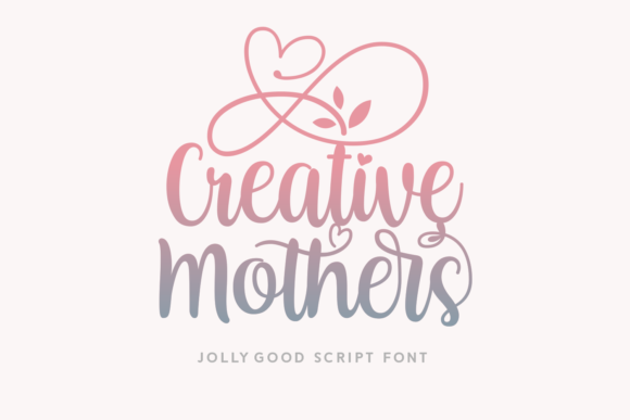 Creative Mothers: A Script Font That Balances Elegance and Practicality