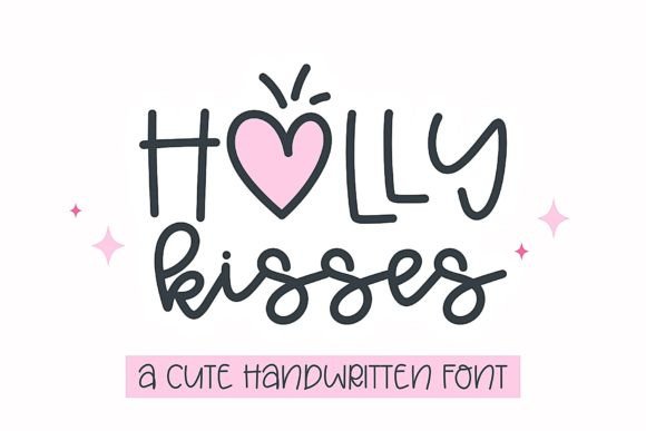 Holly Kisses: The Handwritten Font That Feels Like a Warm Hug