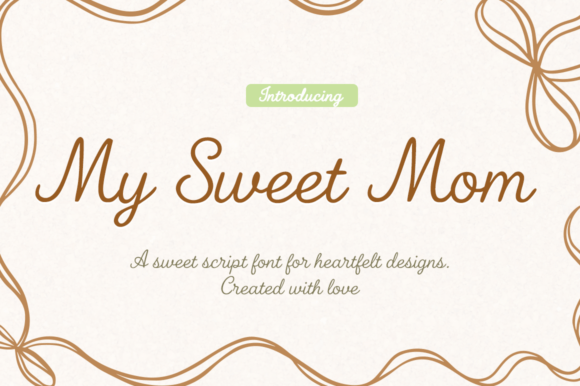 My Sweet Mom: A Typeface That Whispers Love and Elegance